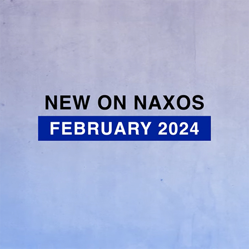 2024년 2월, 낙소스 신보 발매 하이라이트