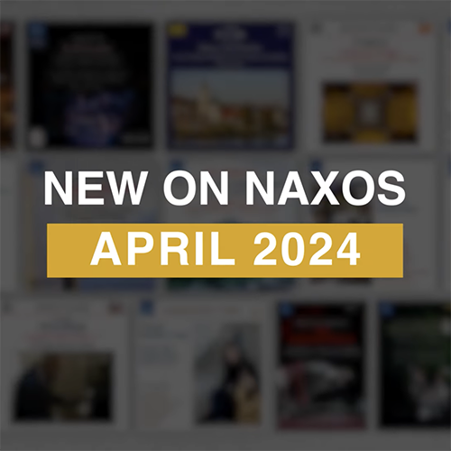 2024년 4월, 낙소스 신보 발매 하이라이트