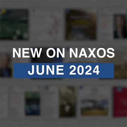 2024년 6월, 낙소스 신보 발매 하이라이트